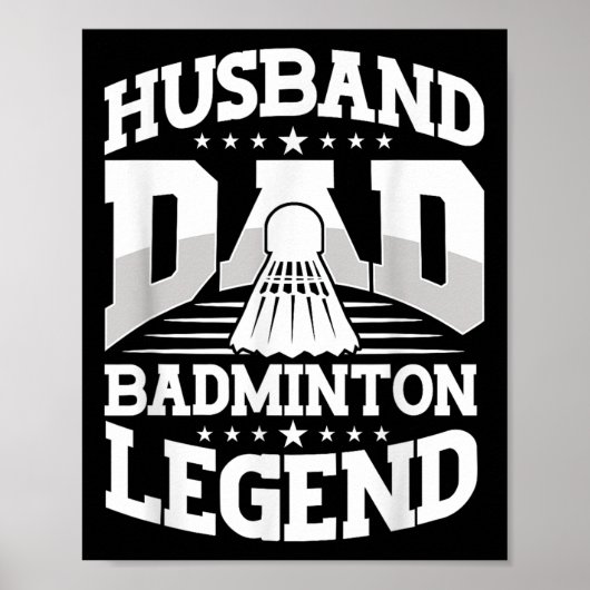 Badminton, Husband Dad Badminton Legend Shuttle Fa Poster (Vorne)