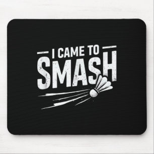 Badminton I kam zum Shuttleservice Mousepad