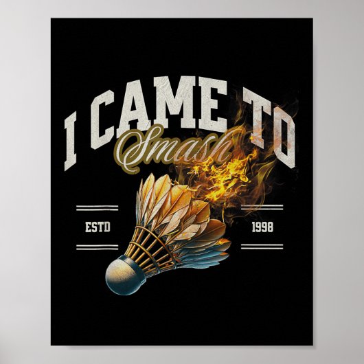 Badminton Ich kam, um Shuttle Fireball zu zerschme Poster (Vorne)