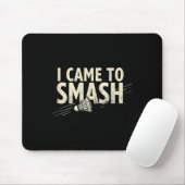 Badminton Ich kam, um Shuttle zu zerschmettern Mousepad (Mit Mouse)