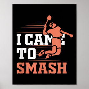 Badminton ich kam zu zerschlagen poster