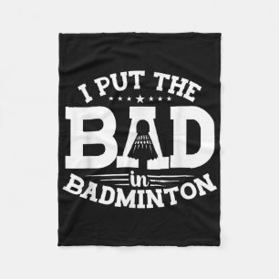 Badminton, ich stecke das Schlechte in Badminton, Fleecedecke