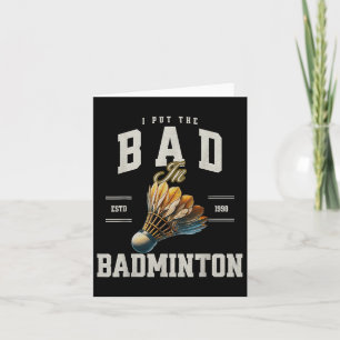Badminton Ich stecke das Schlechte in den Badminto Karte