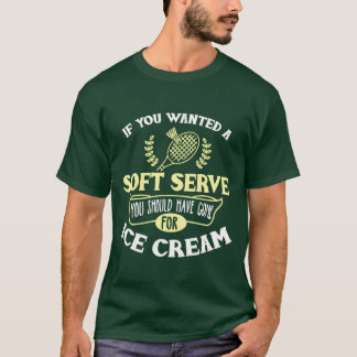 Badminton idea Joke Soft Serve Quote Badminton Pla T-Shirt