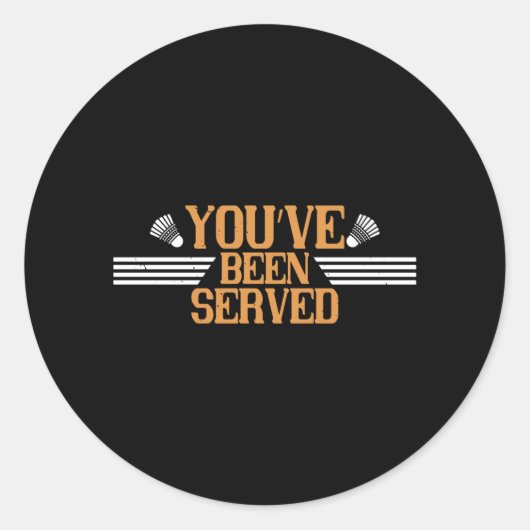 Badminton - Ihnen wurde gedient Runder Aufkleber (Vorderseite)