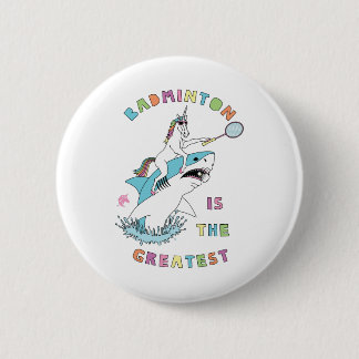 Badminton ist der Beste Einhornreithai Button