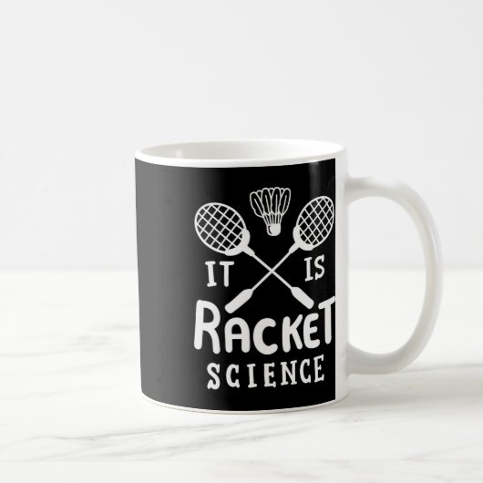 Badminton ist die Racket-Wissenschaft Kaffeetasse (Rechts)