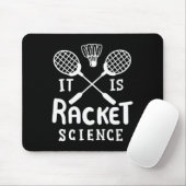 Badminton ist die Racket-Wissenschaft Mousepad (Mit Mouse)