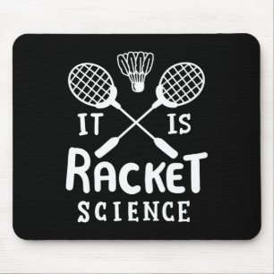 Badminton ist die Racket-Wissenschaft Mousepad