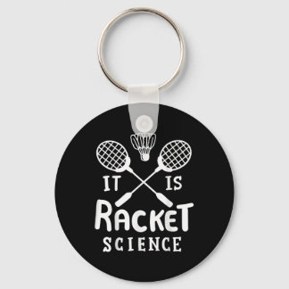 Badminton ist die Racket-Wissenschaft Schlüsselanhänger