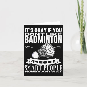 Badminton ist Leben alles andere ist nur Details Karte