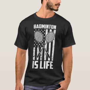 Badminton ist Leben - Vintage amerikanische Flagge T-Shirt