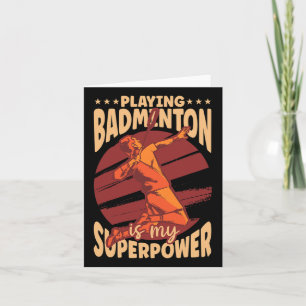 Badminton ist mein Superpower Sports Lover Pl Karte