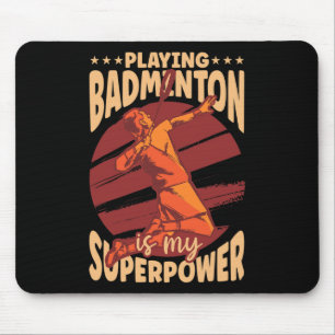 Badminton ist mein Superpower Sports Lover Pl Mousepad