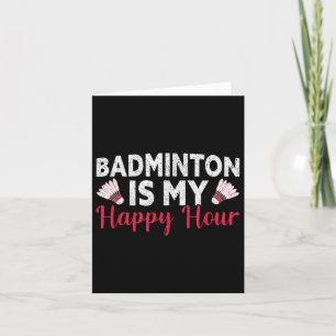 Badminton ist meine glückliche Stunde Funny Badmin Karte