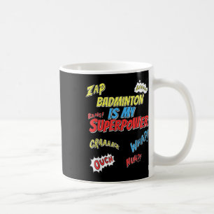 Badminton ist meine Superkraft - Badminton-Spieler Kaffeetasse