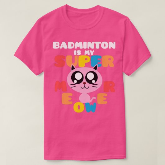 Badminton ist meine überlegene Niedliche Katze Bad T-Shirt (Design vorne)