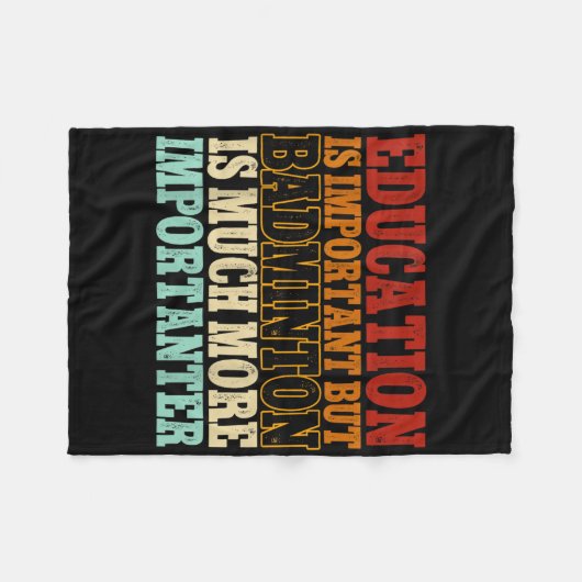 Badminton ist viel wichtiger als ein Shuttle Fleecedecke (Vorderseite (Horizontal))