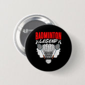Badminton-Legende Shuttlesport Hobby Badminton Pla Button (Vorne & Hinten)