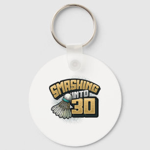 Badminton Lover 30. Geburtstag in 30 Jahre alt Schlüsselanhänger