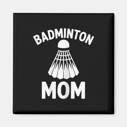 Badminton-Mama-Shuttle Lustig Badminton Magnet (Vorne)