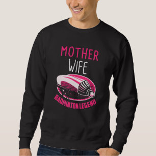 Badminton Mama Shuttlecock Badminton Player Ball S Sweatshirt