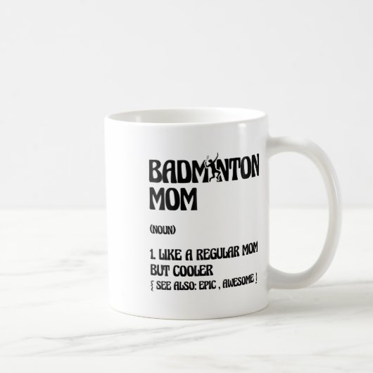 Badminton-Mama-Spieler-Shuttle  Kaffeetasse (Rechts)