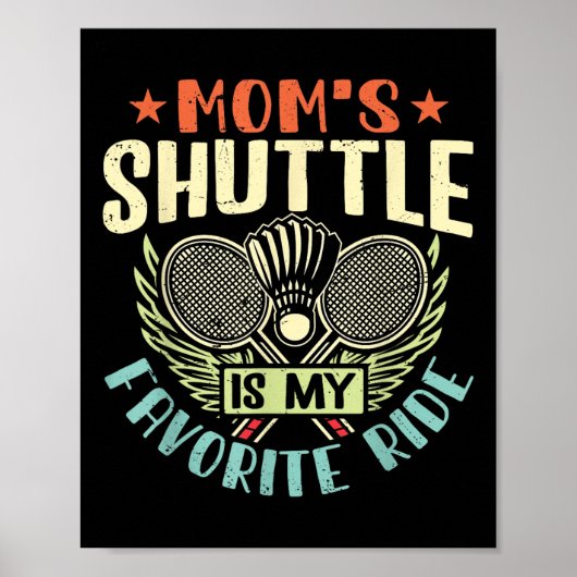 Badminton Mamas Shuttle - Kinder lieben Mutter Poster (Vorne)