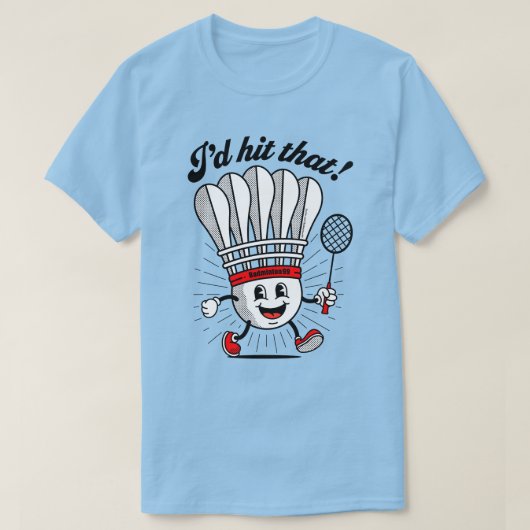 Badminton Mascot: "Das habe ich gehabt!" T-Shirt (Design vorne)
