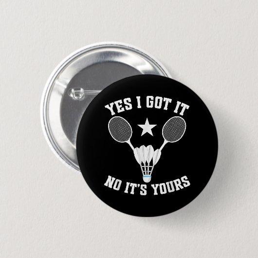Badminton Match Shuttle Got It Badminton Player Button (Vorne & Hinten)