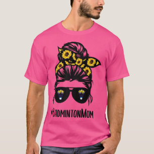 Badminton Mom chaotischen Bun Haar Sonnenblume Bad T-Shirt