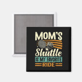 Badminton-Mütter Shuttle - Kinder liebende Mutter Magnet (Vorderseite/Rückseite)