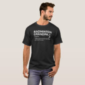 Badminton-Opa-Definition T-Shirt (Vorne ganz)
