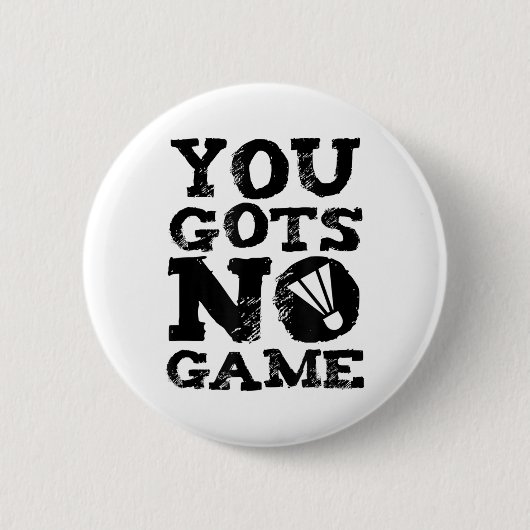 Badminton Player Attitude-Geschenk Grafik Button (Vorderseite)