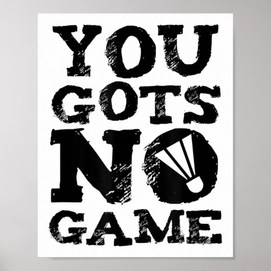 Badminton Player Attitude-Geschenk Grafik Poster (Vorne)