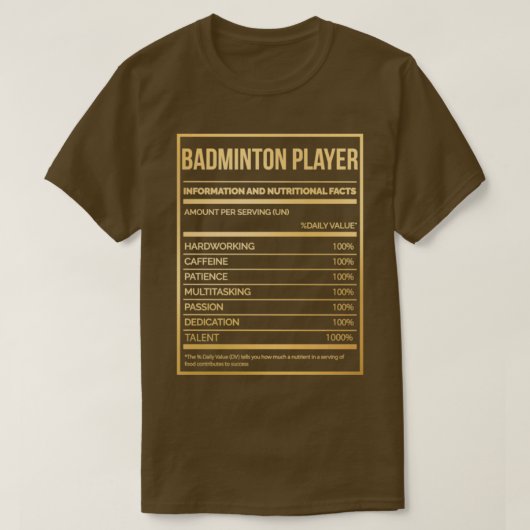Badminton Player Funny Badminton Nährwertkennzeich T-Shirt (Design vorne)
