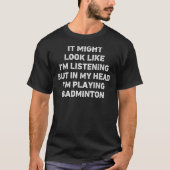 Badminton Player Funny T-Shirt (Vorderseite)