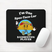 Badminton Player Funny Taco Appreciation Quote  Mousepad (Mit Mouse)