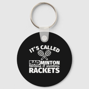 Badminton Player Gifts - lustig, es beinhaltet Rac Schlüsselanhänger