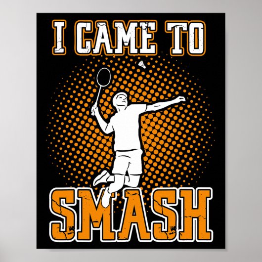 Badminton Player - Ich bin gekommen Poster (Vorne)