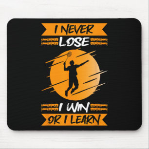 Badminton Player Ich verlasse nie, ich gewinne ode Mousepad