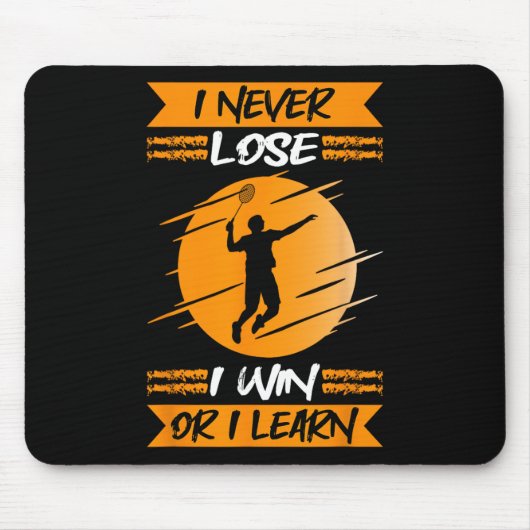 Badminton Player Ich verlasse nie, ich gewinne ode Mousepad (Vorne)
