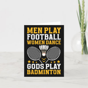 Badminton Player Quote Gods Play Badminton Karte