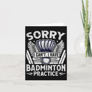Badminton Practice - Sorry I Cant Karte