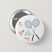 Badminton Pun Lustig Süßer Federball Schläger CUST Button (Vorne & Hinten)