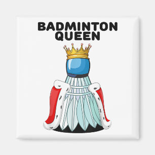 Badminton Queen - Girls Badminton Shirt - Frauen B Magnet