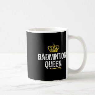 Badminton Queen Women Girls Player Cool Niedlich Kaffeetasse