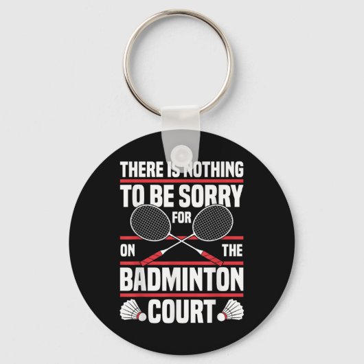 Badminton Racket Be Sorry Shuttle Badminton Player Schlüsselanhänger (Vorderseite)