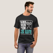 Badminton Racket - Funny Badminton Player T-Shirt (Vorne ganz)