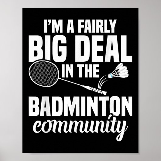 Badminton Racket Shuttle A Fairly Big Badminton Pl Poster (Vorne)